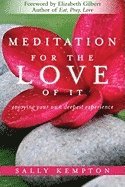 Meditation for the love of it - enjoying your own deepest experience 1