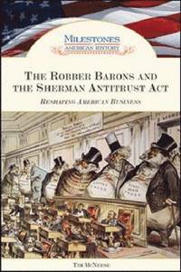 bokomslag The Robber Barons and the Sherman Antitrust Act