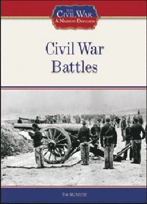 Tim McNeese - Civil War Battles, Inbunden
