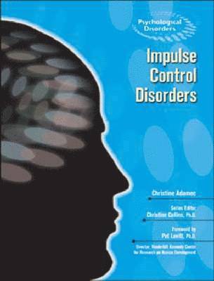 Christine A. Adamec, Christine Collins, Christine Collins - Impulse Control Disorders, Inbunden