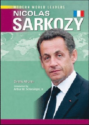 Dennis Abrams - Nicolas Sarkozy, Inbunden
