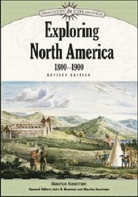 bokomslag Exploring North America, 1800-1900