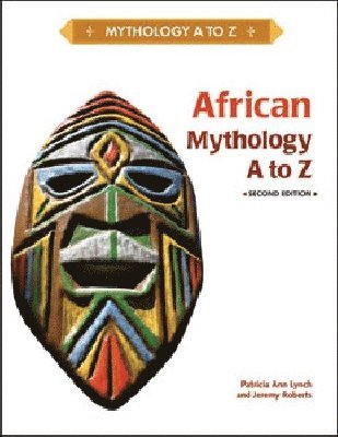 African Mythology a to Z