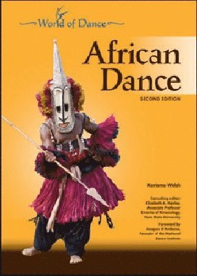 Chelsea House Publishers, Kariamu Welsh, Elizabeth A. Hanley - AFRICAN DANCE, 2ND EDITION, Inbunden