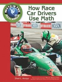 bokomslag How Race Car Drivers Use Math