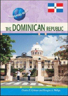 Chelsea House Publishers, Douglas A. Phillips - DOMINICAN REPUBLIC, Inbunden