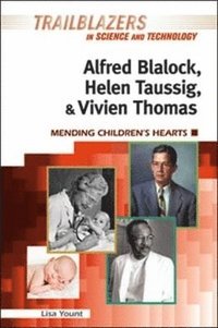 bokomslag Alfred Blalock, Helen Taussig, & Vivien Thomas