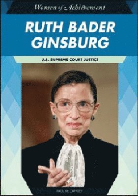 Chelsea House Publishers, Paul McCaffrey - RUTH BADER GINSBURG, Inbunden