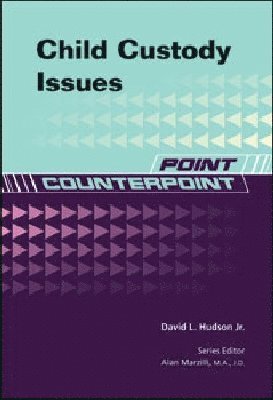 Jr. Hudson, David L. - Child Custody Issues, Inbunden