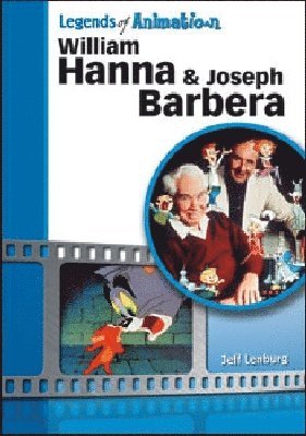 Jeff Lenburg - William Hanna and Joseph Barbera, Inbunden
