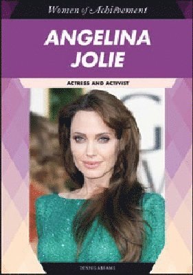 Dennis Abrams - Angelina Jolie, Inbunden