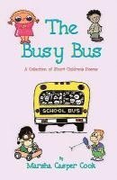 bokomslag The Busy Bus - A Collection of 34 Short Children's Poems