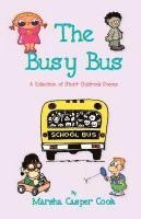 bokomslag The Busy Bus - A Collection of 34 Short Children's Poems