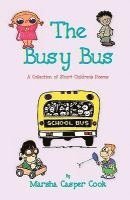 The Busy Bus - A Collection of 34 Short Children's Poems 1