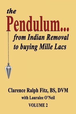 bokomslag The Pendulum...from Indian Removal to buying Mille Lacs