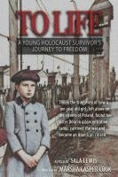 bokomslag To Life - A Holocaust Survivor's Journey to Freedom