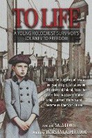 To Life - A Holocaust Survivor's Journey to Freedom 1