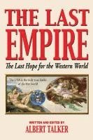 bokomslag The Last Empire - The Last Hope for the Western World