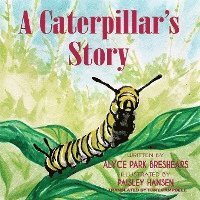 bokomslag A Caterpillar's Story