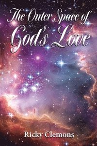 bokomslag The Outer Space of God's Love