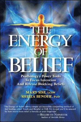 bokomslag Energy Of Belief: Psychology's Power Tools To Focus Intention & Release Blocking Beliefs