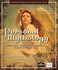 bokomslag Personal mythology - using ritual, dreams and imagination to discover your