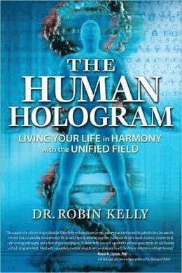 bokomslag Human hologram - living your life in harmony with the unified field