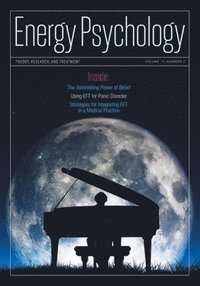 bokomslag Energy Psychology Journal, 12(2): Theory, Research, and Treatment