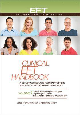 bokomslag Clinical Eft Handbook Volume 1: A Definitive Resource for Practitioners, Scholars, Clinicians, and Researchers. Volume 1: Biomedical and Physics Princ