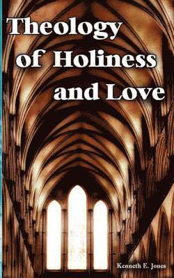 Theology of Holiness and Love 1