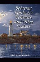 Sobering Truths for Believers and Other Seekers