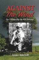 Against the Wind: How I survived my life with Grandma 1