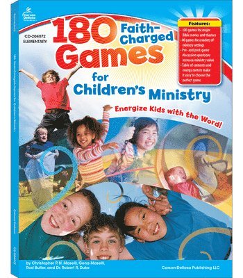 180 Faith-Charged Games for Children's Ministry, Grades K - 5 1