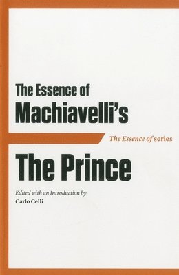 The Essence of Machiavelli 1