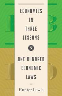 bokomslag Economics in Three Lessons and One Hundred Economics Laws