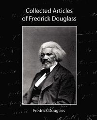 bokomslag Collected Articles of Fredrick Douglass