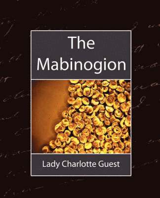 Charlotte Guest Lady Charlotte Guest, Lady Charlotte Guest - Mabinogion, Häftad