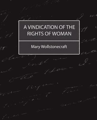 Wollstonecraft Mary Wollstonecraft, Mary Wollstonecraft - Vindication of the Rights of Woman, Häftad