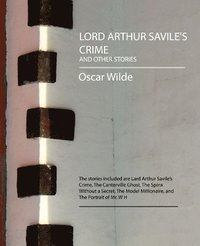 bokomslag Lord Arthur Savile's Crime and Other Stories