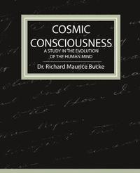 bokomslag Cosmic Consciousness - A Study in the Evolution of the Human Mind