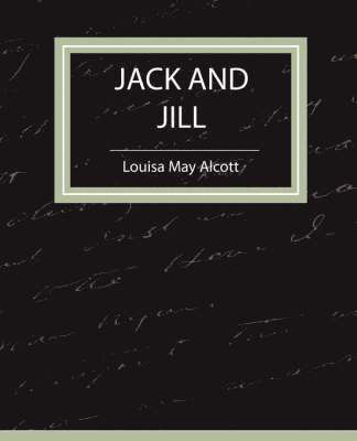 bokomslag Jack and Jill - Louisa May Alcott