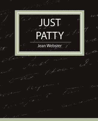 bokomslag Just Patty - Jean Webster