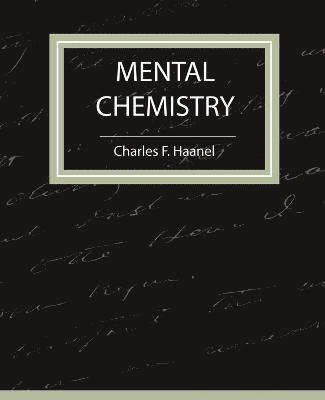Mental Chemistry - Haanel 1