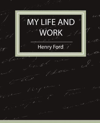 My Life and Work - Autobiography 1