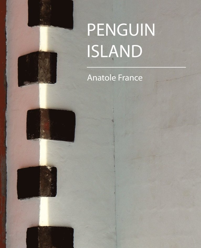 Penguin Island - Anatole France 1