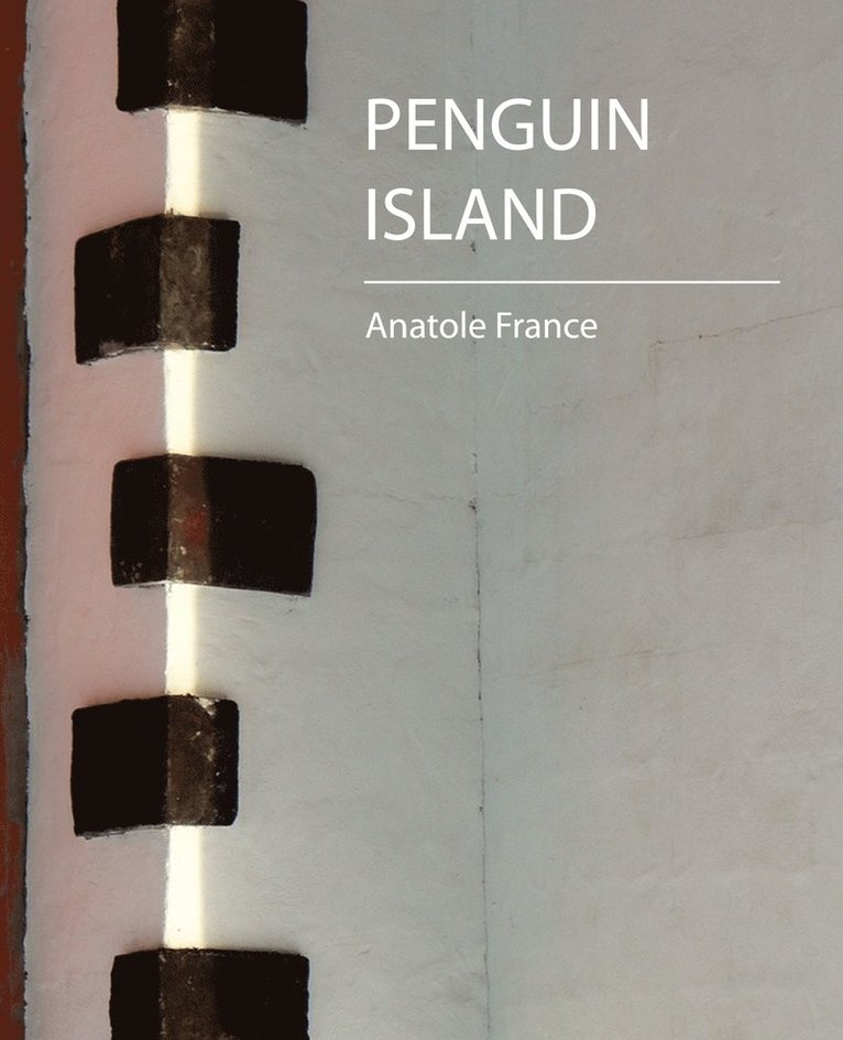 Anatole France, France Anatole, Anatole France - Penguin Island - Anatole France, Häftad