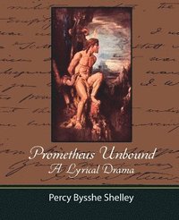bokomslag Prometheus Unbound - A Lyrical Drama