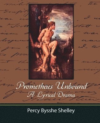 bokomslag Prometheus Unbound - A Lyrical Drama