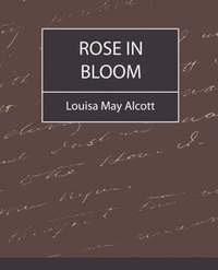 bokomslag Rose in Bloom - Louisa May Alcott