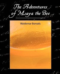 bokomslag The Adventures of Maya the Bee